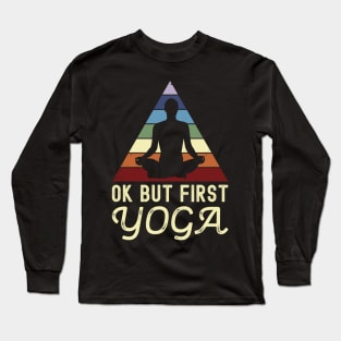 Vintage Distressed Ok But First Yoga Long Sleeve T-Shirt